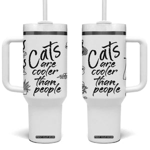 Cat Lover Gifts Tumbler With Handle Cats Are Cooler Than People Black Cat Mom TB10 One Size: 40 oz White Print Your Wear