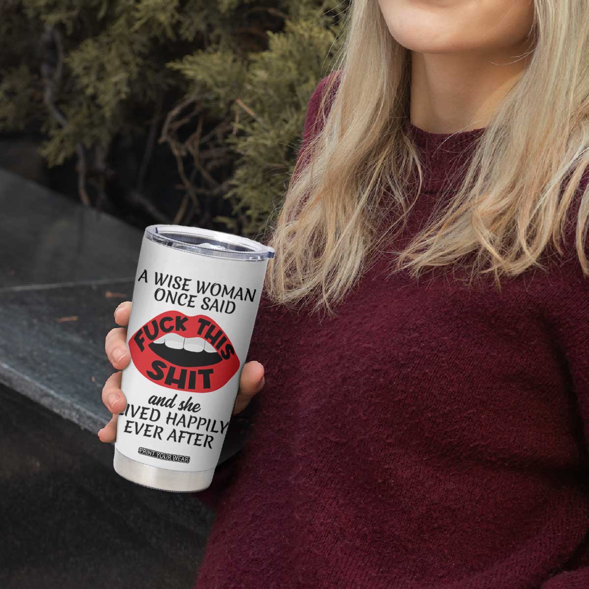 Funny Retirement Gifts For Women Tumbler Cup A Wise Woman Once Said Fck This Shit TB10 Print Your Wear