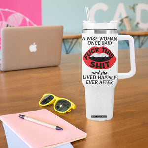 Funny Retirement Gifts For Women Tumbler With Handle A Wise Woman Once Said Fck This Shit TB10 Print Your Wear