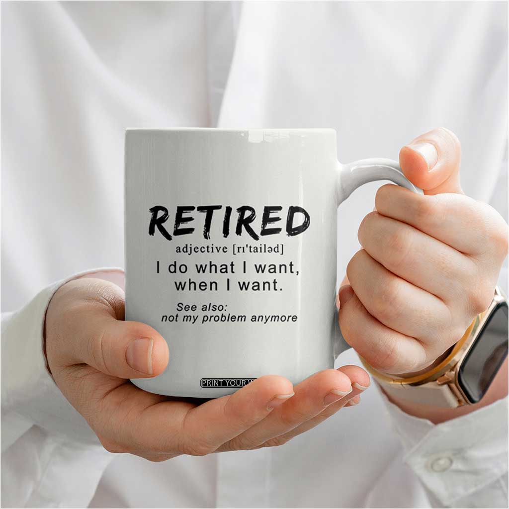 Funny Retirement Gifts Coffee Mug Retired Definition Coworker Gag Gifts TB10 Print Your Wear