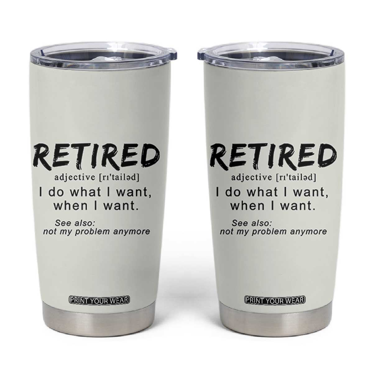 Funny Retirement Gifts Tumbler Cup Retired Definition Coworker Gag Gifts TB10 Pale Print Your Wear