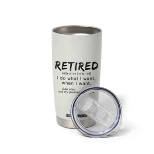 Funny Retirement Gifts Tumbler Cup Retired Definition Coworker Gag Gifts TB10 Print Your Wear