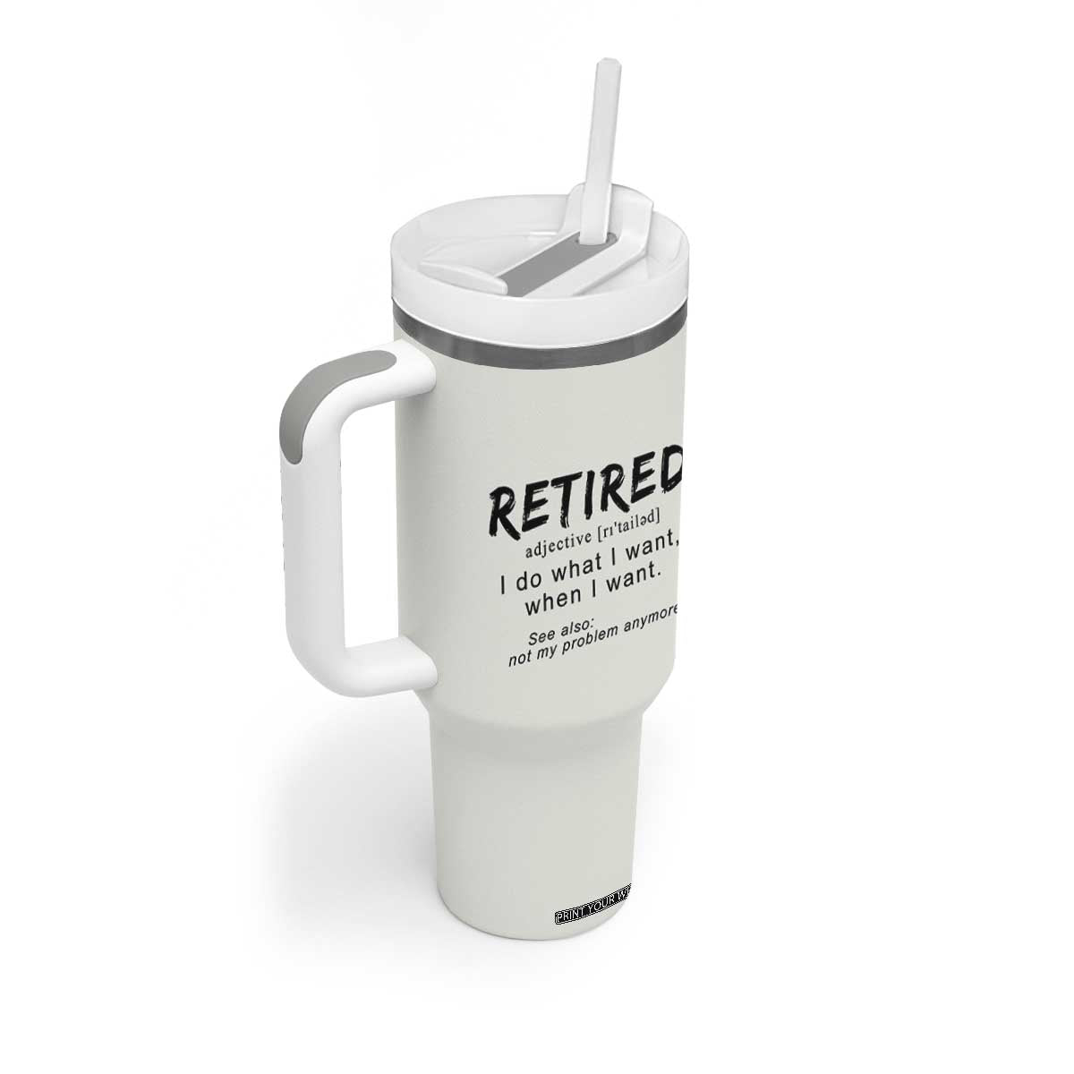 Funny Retirement Gifts Tumbler With Handle Retired Definition Coworker Gag Gifts TB10 Print Your Wear
