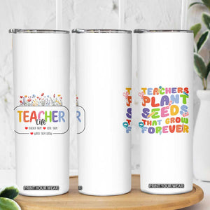 Teacher Life Skinny Tumbler Thank You For Helping Me Grow Best Teacher Appreciation Gifts TB10 Print Your Wear