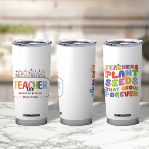 Teacher Life Tumbler Cup Thank You For Helping Me Grow Best Teacher Appreciation Gifts TB10 Print Your Wear