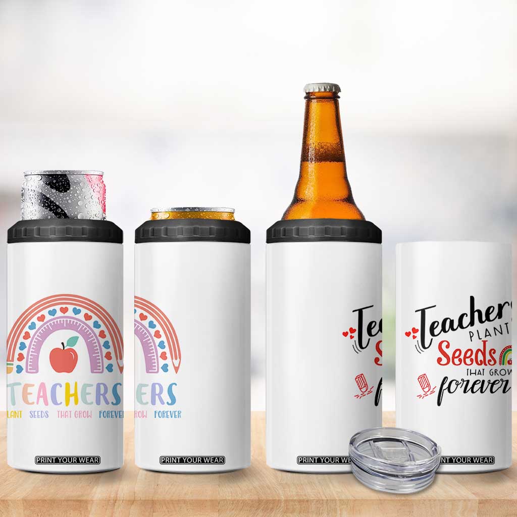 Teacher 4 in 1 Can Cooler Tumbler Teachers Plant Seeds That Grow Forever Teachers Day Gifts TB10 Print Your Wear