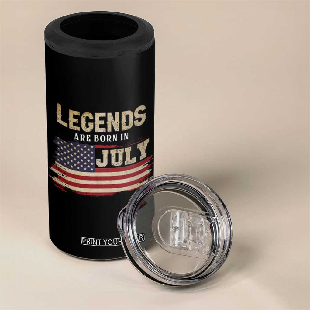 Legend Are Born In July 4 in 1 Can Cooler Tumbler Birthday Patriotic American Flag TB10 Print Your Wear