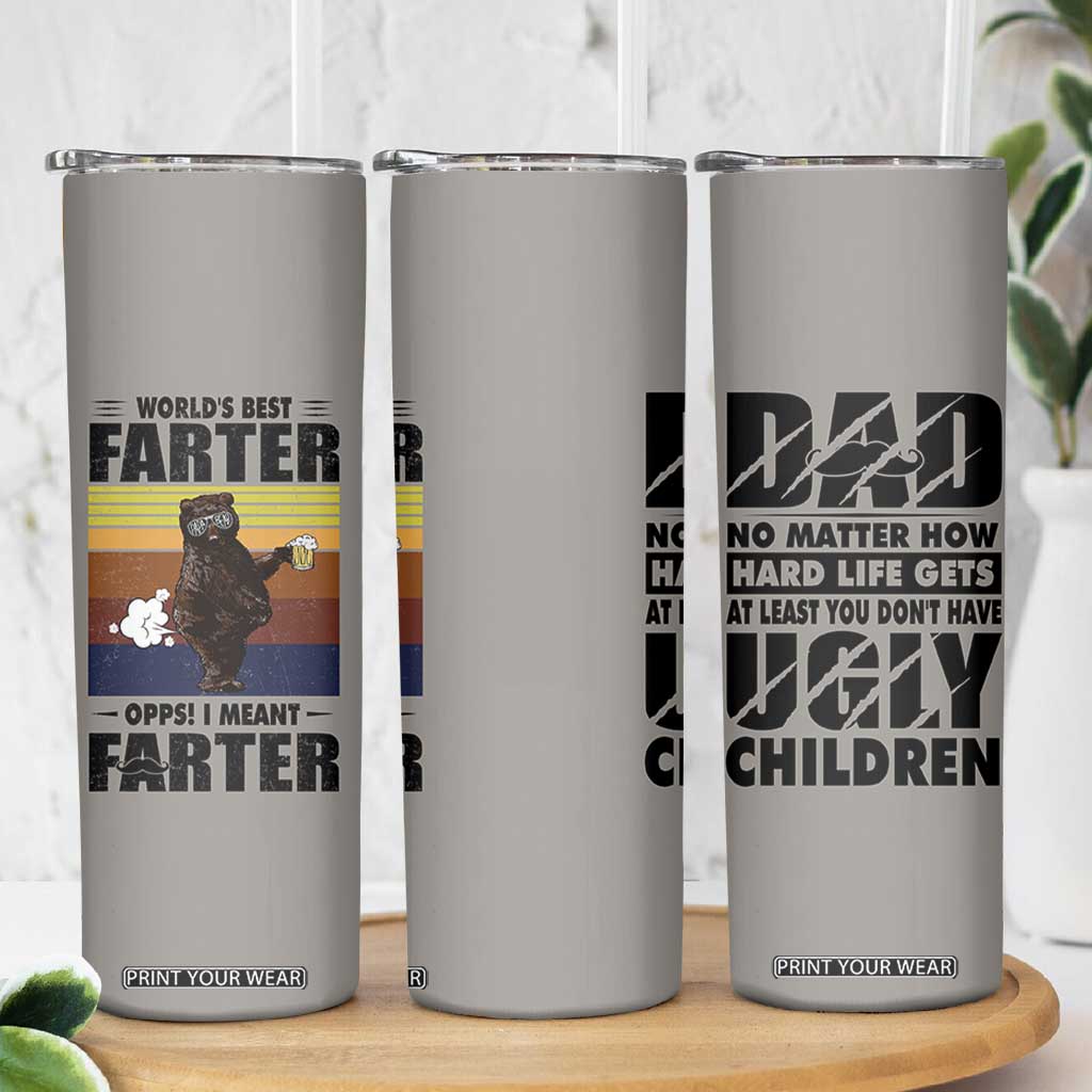 Funny Father's Day Gift For Dad Skinny Tumbler Papa Bear World's Best Farter I Mean Father TB10 Print Your Wear