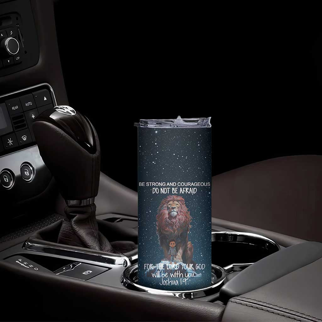 Bible Verse Skinny Tumbler Inspirational Scripture Strong & Courageous Joshua 1:9 TB10 Print Your Wear