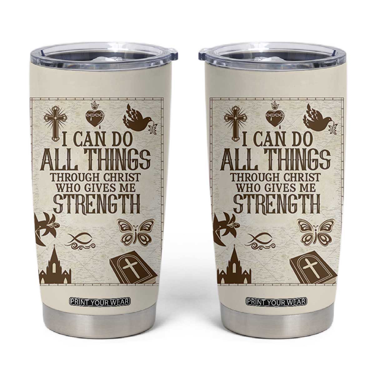 Christian Gifts Tumbler Cup I Can Do All Things Through Christ Bible Verse Philippians 4:13 TB10 Beige Print Your Wear