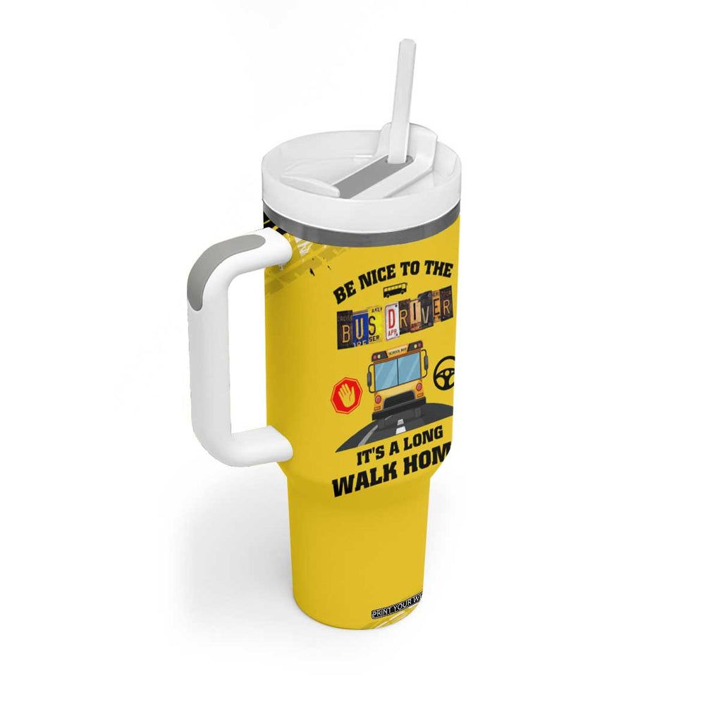 School Bus Driver Appreciation Tumbler With Handle Be Nice To The Bus Driver Don't Judge TB10 Print Your Wear