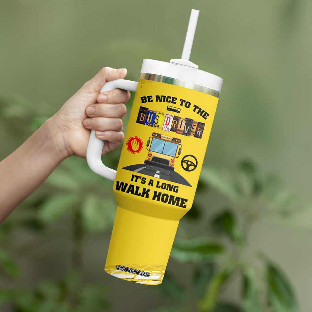 School Bus Driver Appreciation Tumbler With Handle Be Nice To The Bus Driver Don't Judge TB10 Print Your Wear