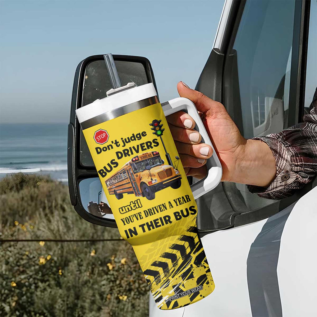 School Bus Driver Appreciation Tumbler With Handle Be Nice To The Bus Driver Don't Judge TB10 Print Your Wear