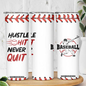 Baseball Skinny Tumbler Never Quit Funny Baseball Player Fan Coach Catcher Pitcher TB10 Print Your Wear
