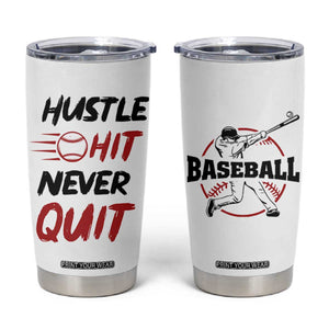 Baseball Tumbler Cup Never Quit Funny Baseball Player Fan Coach Catcher Pitcher TB10 White Print Your Wear
