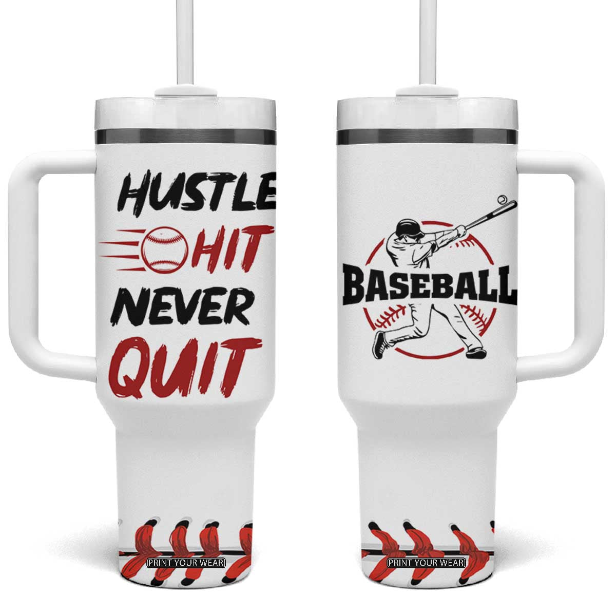 Baseball Tumbler With Handle Never Quit Funny Baseball Player Fan Coach Catcher Pitcher TB10 One Size: 40 oz White Print Your Wear