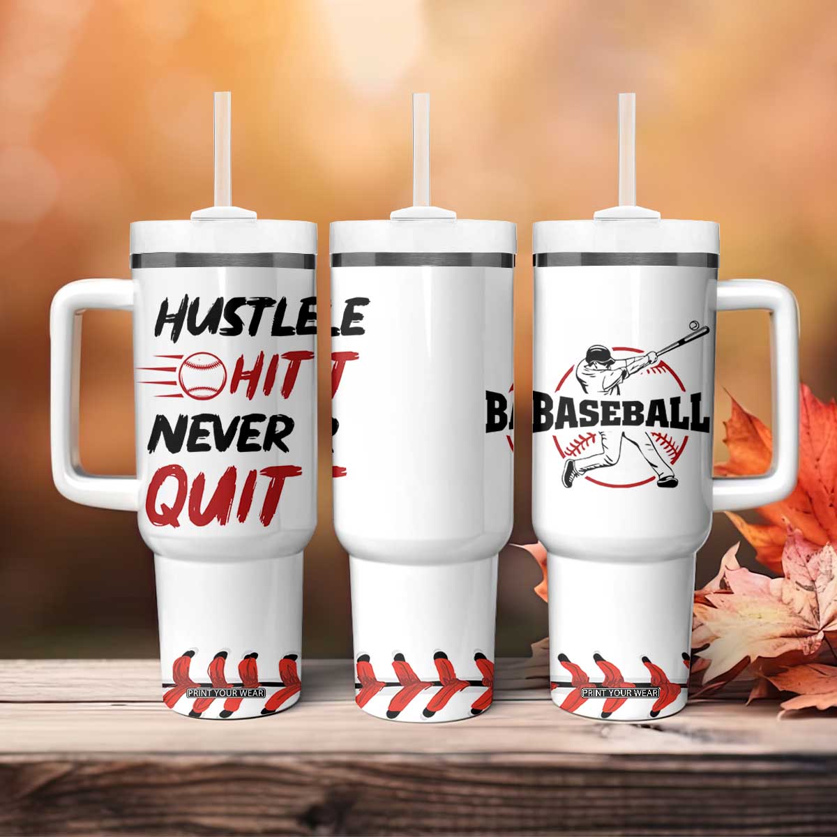 Baseball Tumbler With Handle Never Quit Funny Baseball Player Fan Coach Catcher Pitcher TB10 Print Your Wear