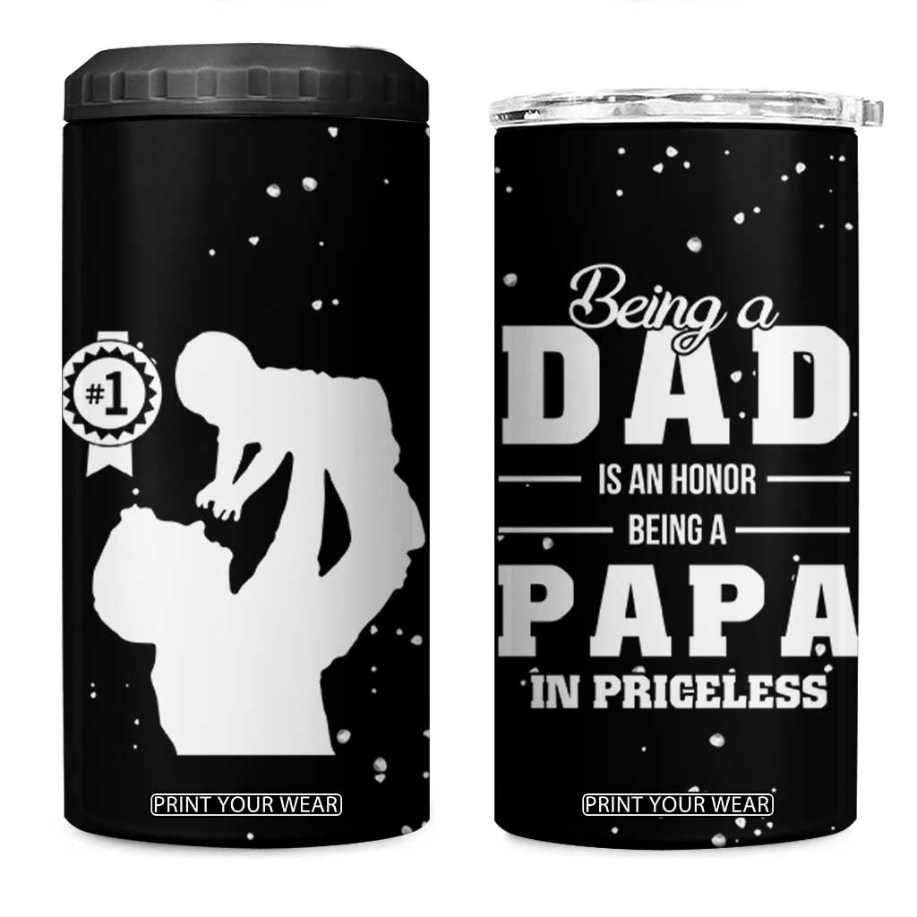 Father's Day Gift For Grandpa 4 in 1 Can Cooler Tumbler Being A Dad is an Honor Being A Papa is Priceless TB10 One Size: 16 oz Black Print Your Wear