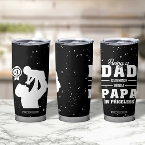 Father's Day Gift For Grandpa Tumbler Cup Being A Dad is an Honor Being A Papa is Priceless TB10 Print Your Wear