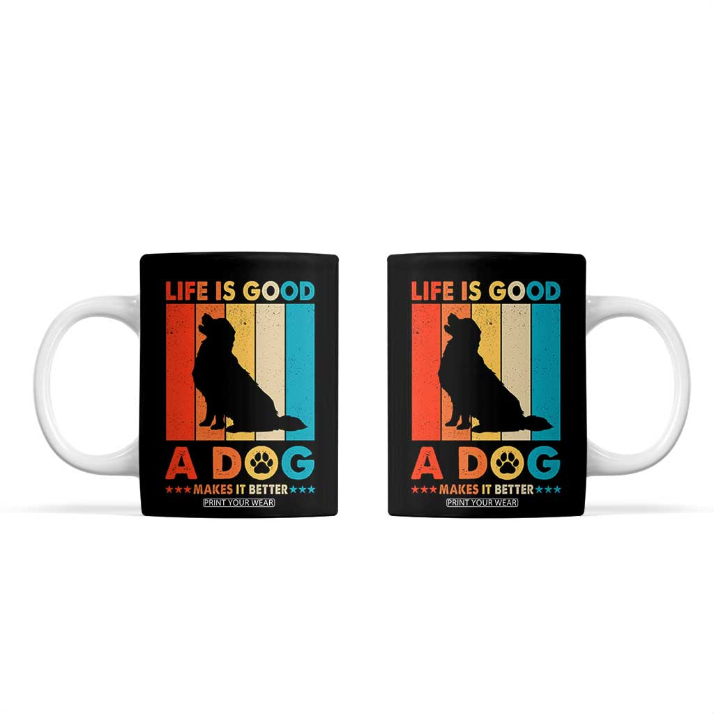 Gift For Dog Lovers Coffee Mug Retro Life Is Better With A Dog TB10 Black Print Your Wear