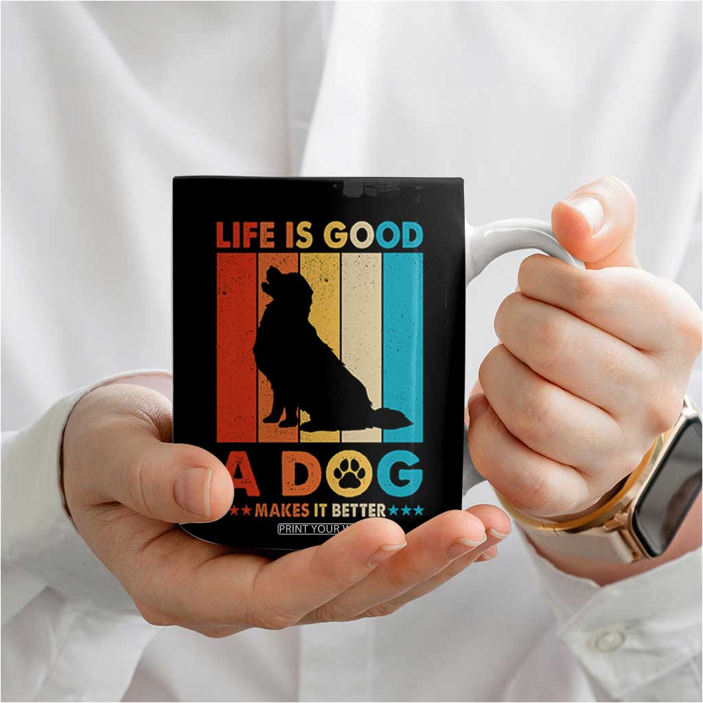 Gift For Dog Lovers Coffee Mug Retro Life Is Better With A Dog TB10 Print Your Wear