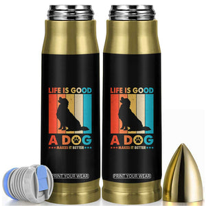 Gift For Dog Lovers Bullet Tumbler Retro Life Is Better With A Dog TB10 Black Print Your Wear