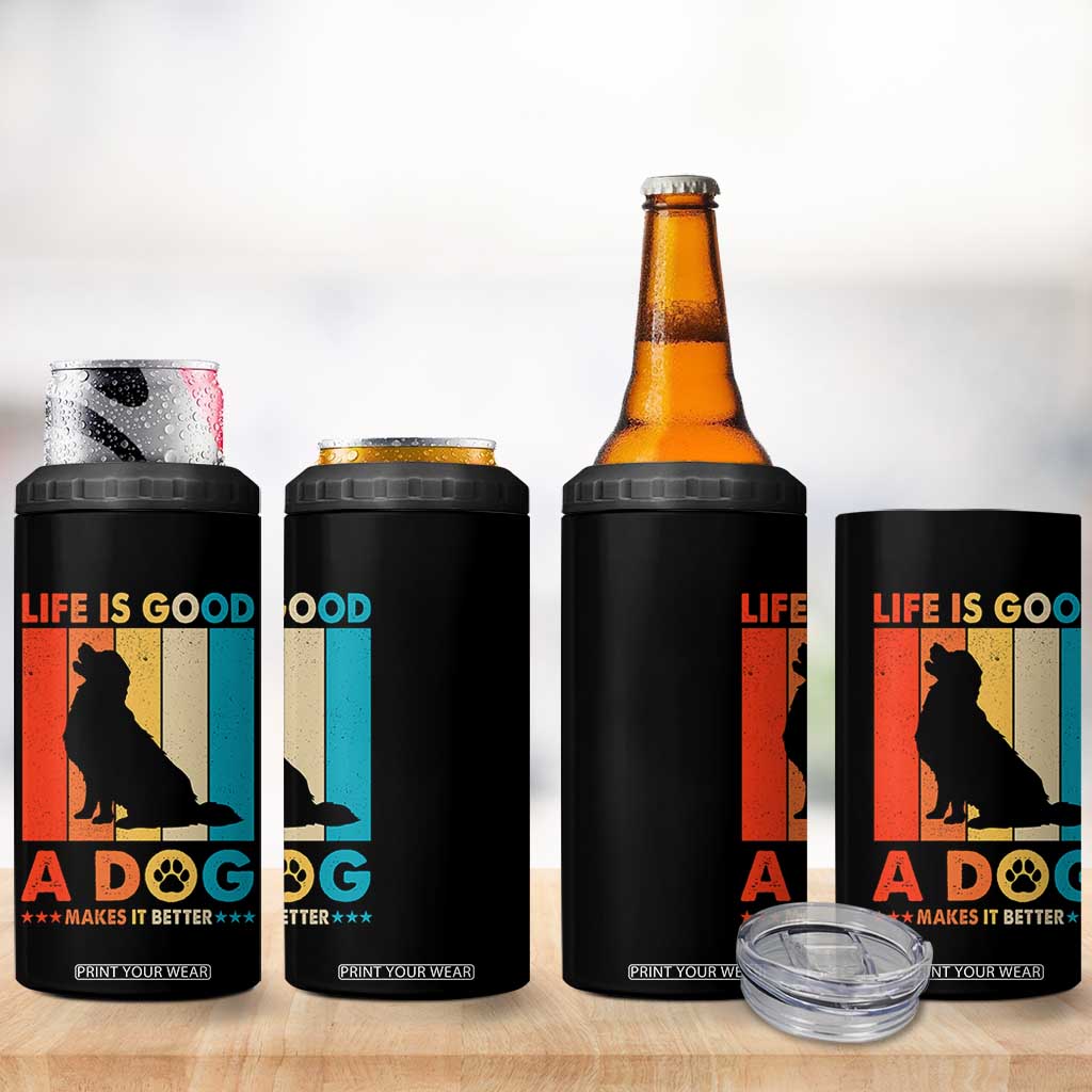Gift For Dog Lovers 4 in 1 Can Cooler Tumbler Retro Life Is Better With A Dog TB10 Print Your Wear