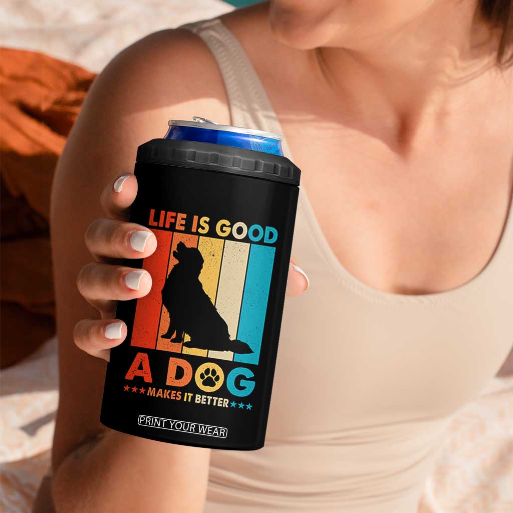 Gift For Dog Lovers 4 in 1 Can Cooler Tumbler Retro Life Is Better With A Dog TB10 Print Your Wear