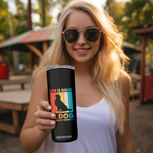 Gift For Dog Lovers Skinny Tumbler Retro Life Is Better With A Dog TB10 Print Your Wear