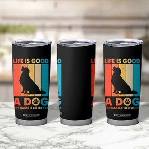 Gift For Dog Lovers Tumbler Cup Retro Life Is Better With A Dog TB10 Print Your Wear