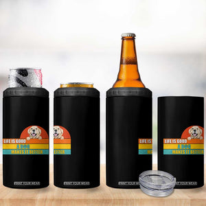 Gift For Dog Lovers 4 in 1 Can Cooler Tumbler Cute Retro A Dog Makes It Better TB10 Print Your Wear