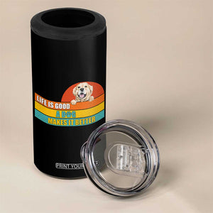 Gift For Dog Lovers 4 in 1 Can Cooler Tumbler Cute Retro A Dog Makes It Better TB10 Print Your Wear