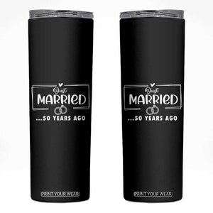 Just Married 50 Years Ago Skinny Tumbler 50th Anniversary Gift TB10 Black Print Your Wear