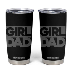 Girl Dad Tumbler Cup Father's Day Gift For Dad From Daughter TB10 Black Print Your Wear