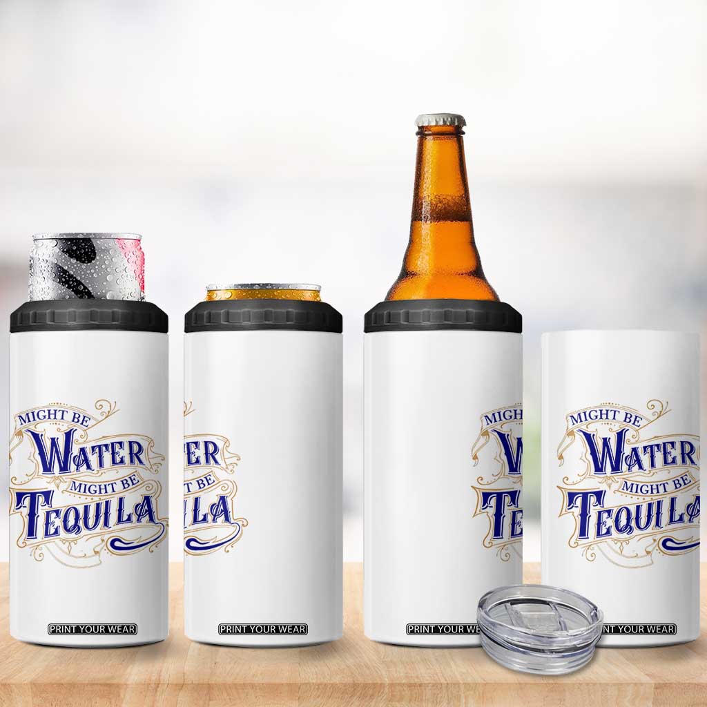 Funny Might Be Tequila 4 in 1 Can Cooler Tumbler Adult Humor Funny Alcohol Party TB10 Print Your Wear