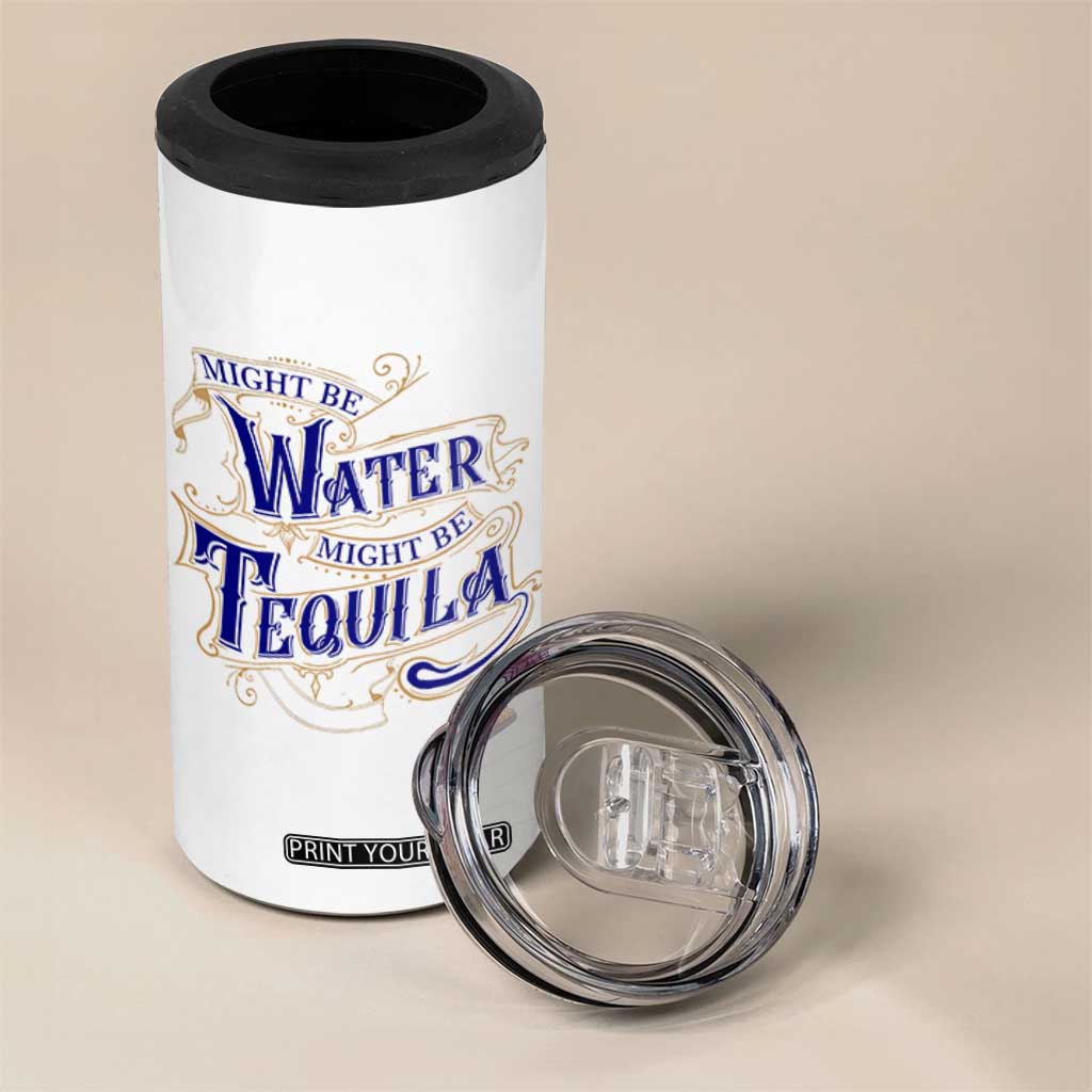 Funny Might Be Tequila 4 in 1 Can Cooler Tumbler Adult Humor Funny Alcohol Party TB10 Print Your Wear