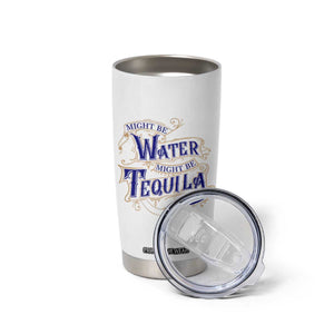 Funny Might Be Tequila Tumbler Cup Adult Humor Funny Alcohol Party TB10 Print Your Wear