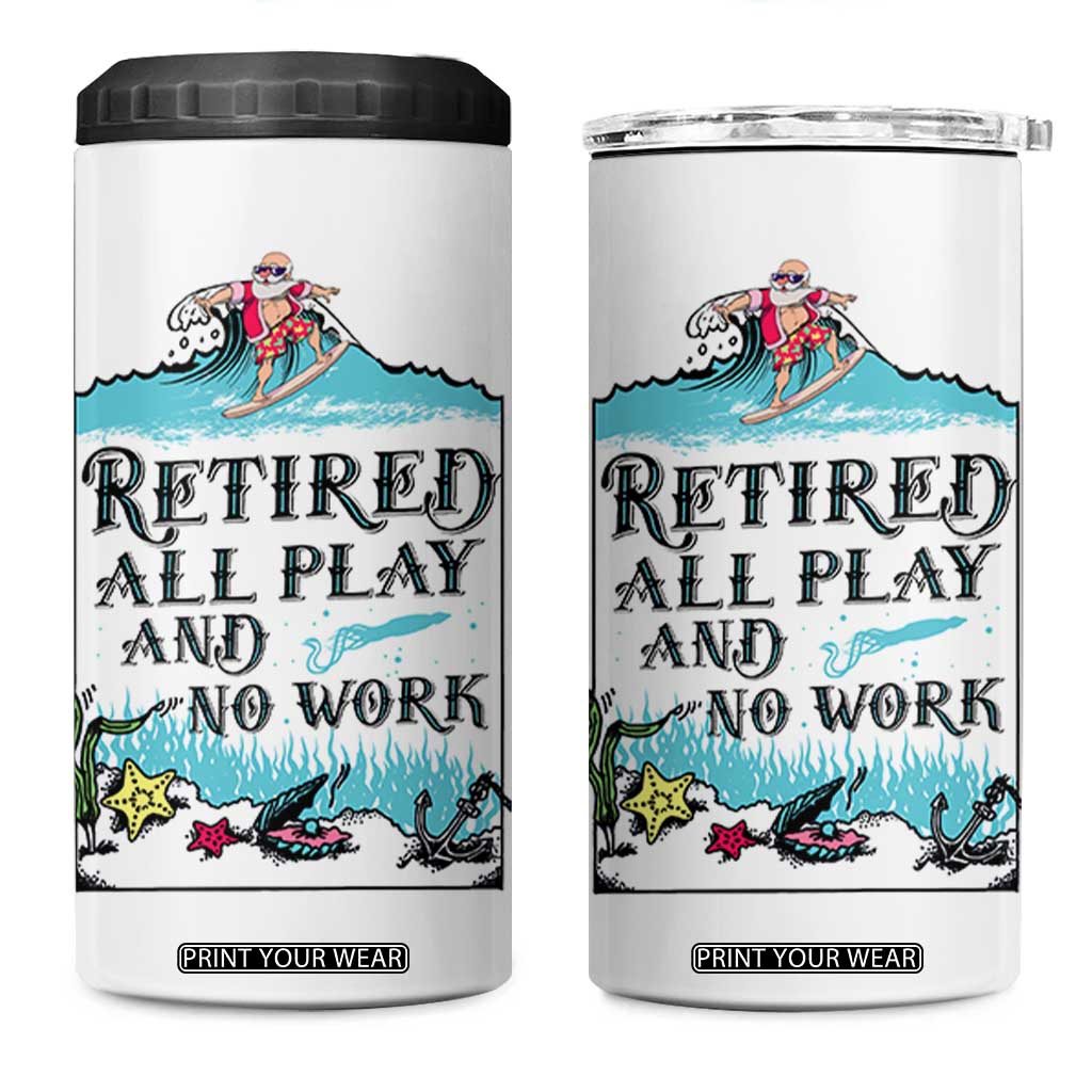 Retirement Gifts For Men 4 in 1 Can Cooler Tumbler All Play No Work Funny Retired Gift For Coworkers TB10 One Size: 16 oz White Print Your Wear