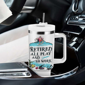 Retirement Gifts For Men Tumbler With Handle All Play No Work Funny Retired Gift For Coworkers TB10 Print Your Wear