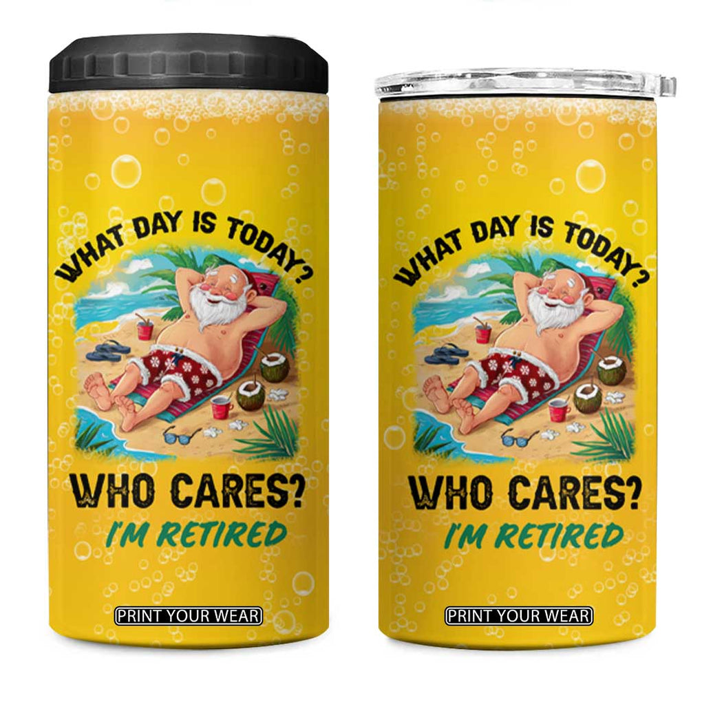 Funny Retirement Gifts 4 in 1 Can Cooler Tumbler What Day Is Today? Who Cares? I'm Retired TB10 One Size: 16 oz Yellow Print Your Wear