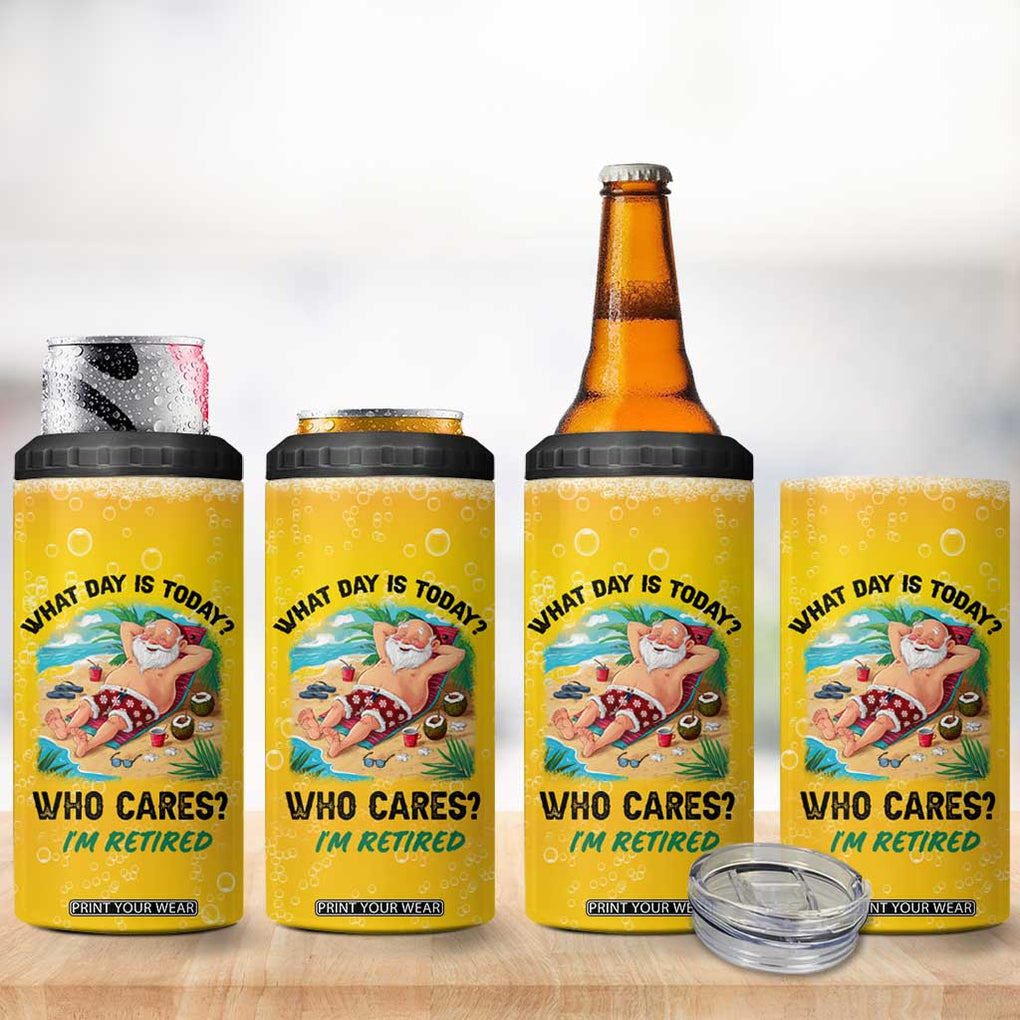 Funny Retirement Gifts 4 in 1 Can Cooler Tumbler What Day Is Today? Who Cares? I'm Retired TB10 Print Your Wear