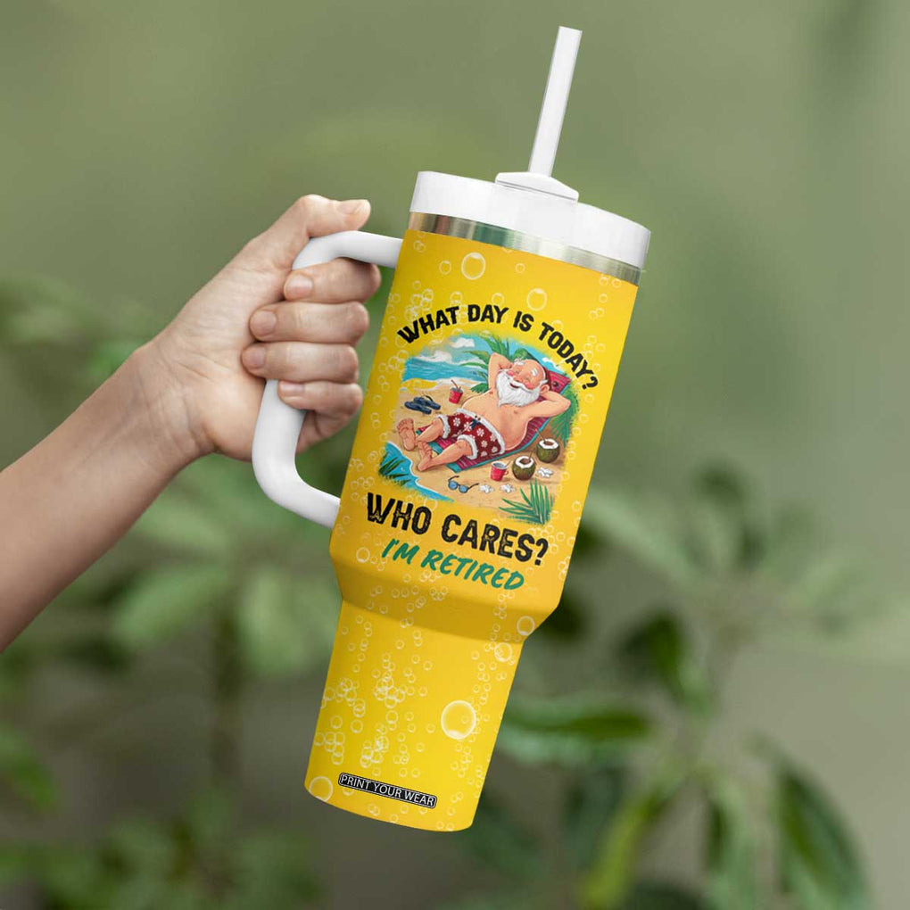 Funny Retirement Gifts Tumbler With Handle What Day Is Today? Who Cares? I'm Retired TB10 Print Your Wear