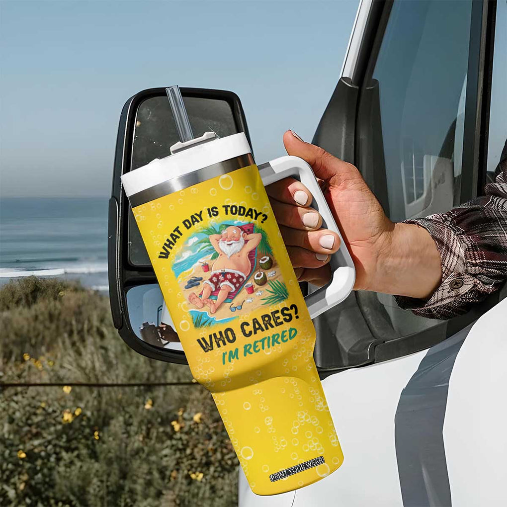 Funny Retirement Gifts Tumbler With Handle What Day Is Today? Who Cares? I'm Retired TB10 Print Your Wear