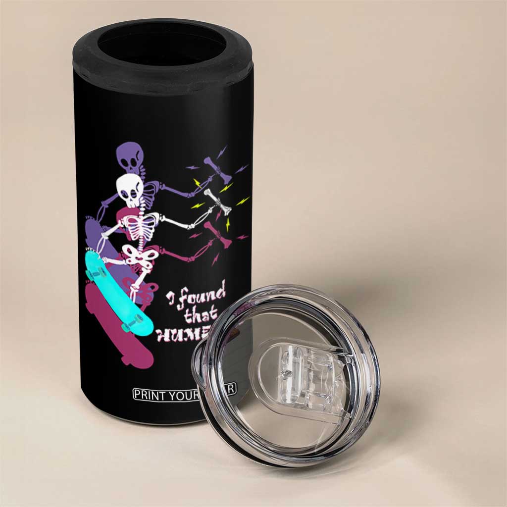Funny Bones Anatomy 4 in 1 Can Cooler Tumbler I Found That Humerus Pun Fun Humerous Skeleton Skateboard TB10 Print Your Wear