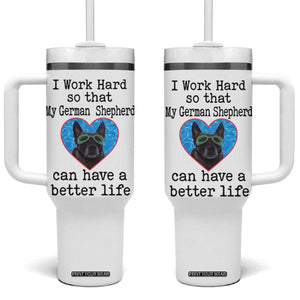 Dog Mom Gifts Tumbler With Handle Work Hard For My German Shepherd Dog TB10 One Size: 40 oz White Print Your Wear