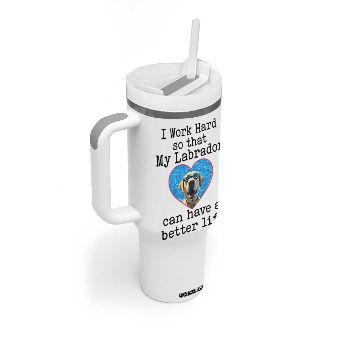 Dog Mom Gifts Tumbler With Handle Work Hard For My Labrador Dog TB10 Print Your Wear