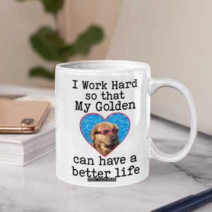 Dog Mom Gifts Coffee Mug Work Hard For My Golden Retriever Dog TB10 Print Your Wear