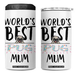 Dog Mom Pug Gifts 4 in 1 Can Cooler Tumbler Dog Lovers Women New Puppy Fur Baby Owners TB10 One Size: 16 oz White Print Your Wear
