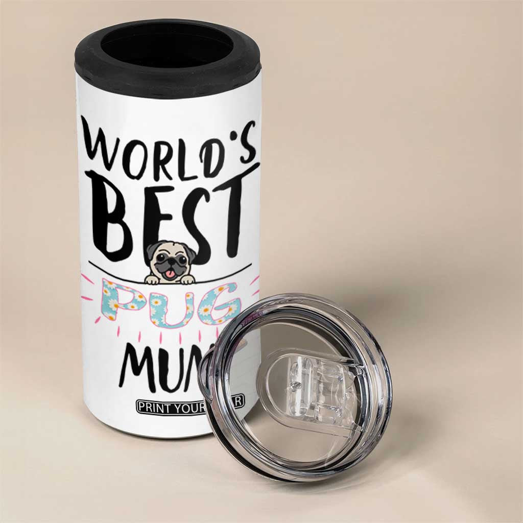 Dog Mom Pug Gifts 4 in 1 Can Cooler Tumbler Dog Lovers Women New Puppy Fur Baby Owners TB10 Print Your Wear
