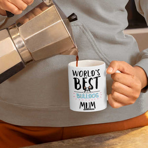 Bulldog Mom Coffee Mug Gift For Dog Lovers Women New Puppy Fur Baby Owners TB10 Print Your Wear